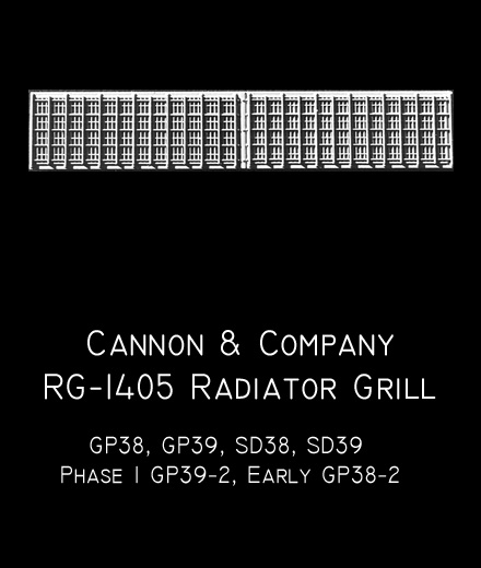 Cannon RG-1405 Radiator Grills-- wire mesh for GP/SD-38 39 Ph. 1 GP-39-2 early
