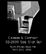 Cannon SS-2009 Engine step set for Proto 2000 GP-60