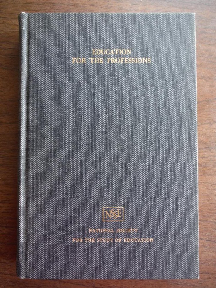 Education for the Professions, the Sixty-First Yearbook of the National Society 