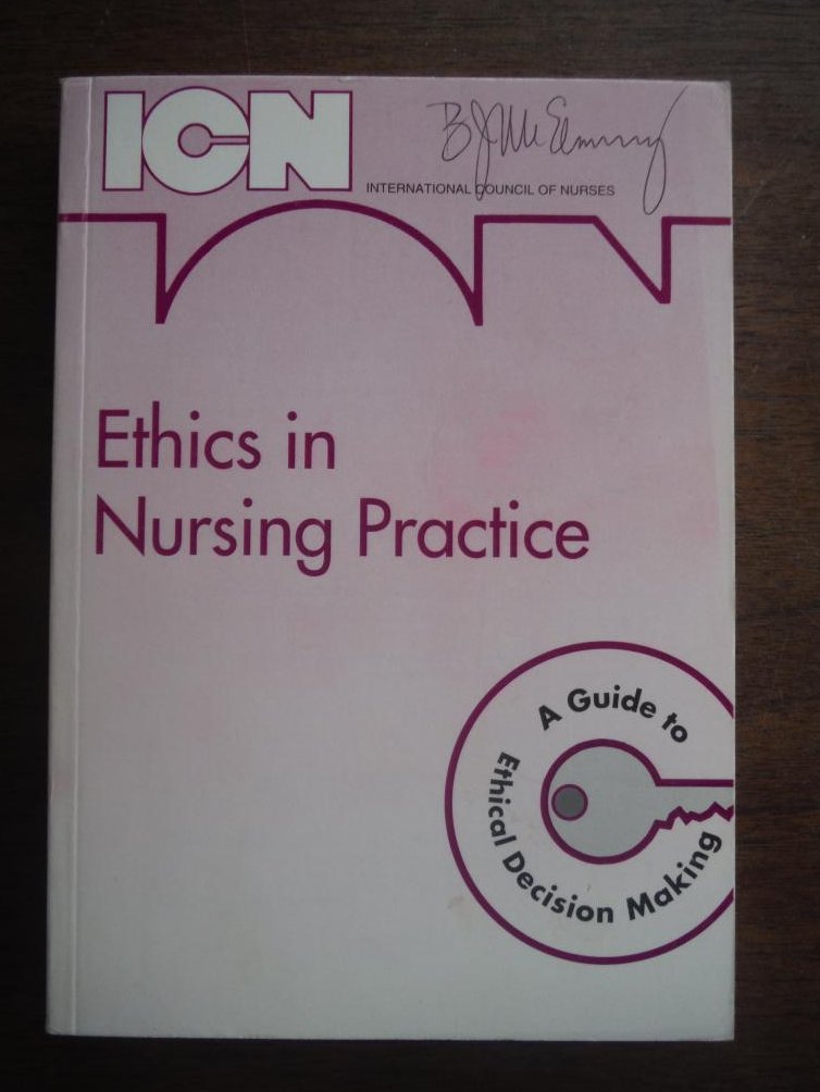 Ethics in Nursing Practice: A Guide to Ethical Decision Making