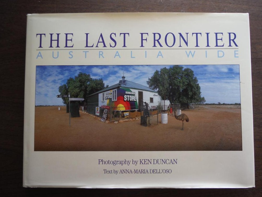 Image 0 of THE LAST FRONTIER: Australia Wide. [SIGNED].