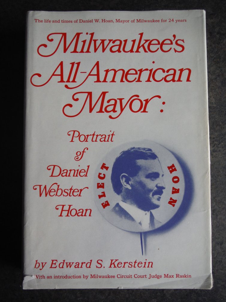 Image 0 of Milwaukee's all-American mayor : portrait of Daniel Webster Hoan