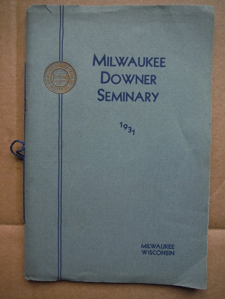 Image 0 of Milwaukee Downer Seminary  A Prepatory School for Girls 1931 -1932