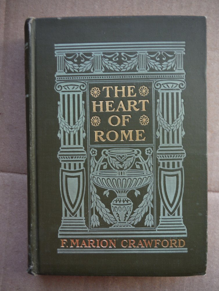 The Heart Of Rome, A Tale Of The Lost Water - 1st US Edition