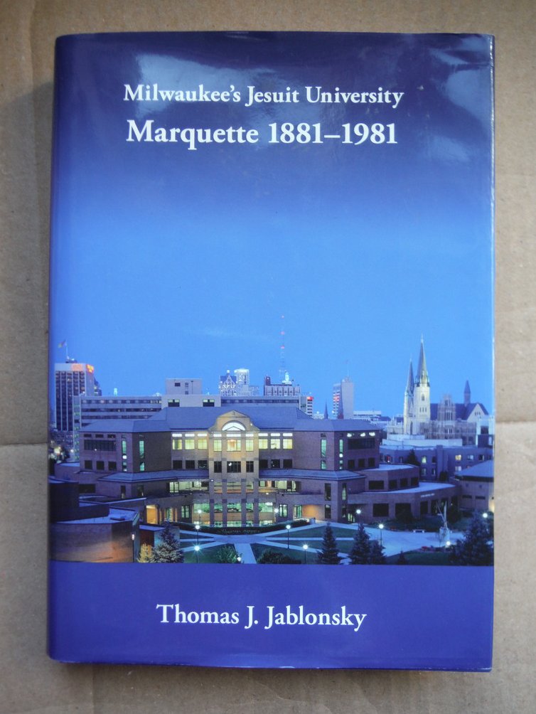 Image 0 of Milwaukee's Jesuit University: Marquette, 1881-1981  (Urban Life Series)