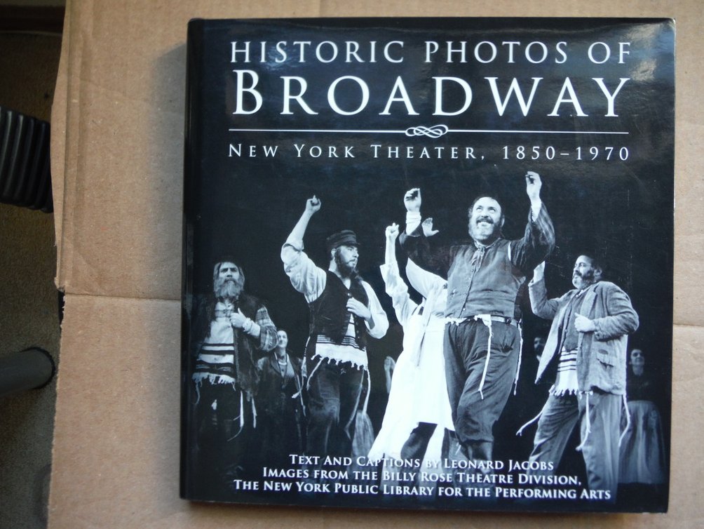 Image 0 of Historic Photos of Broadway: New York Theater 1850-1970