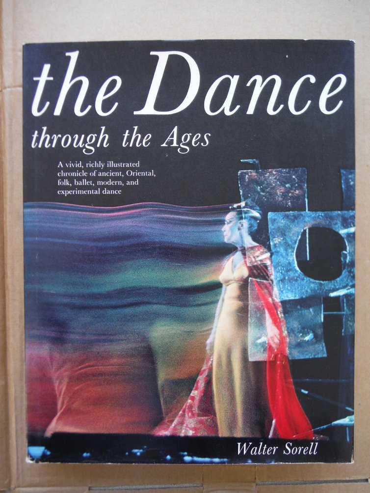 Image 0 of The Dance Through The Ages, A Vivid, Richly Illustrated Chronicle Of Ancient, Or