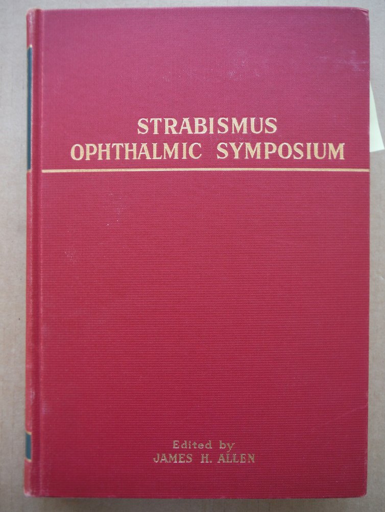 Image 0 of Ophthalmic Symposium [I]. with: ALLEN, James H., (editor). Strabismus Ophthalmic