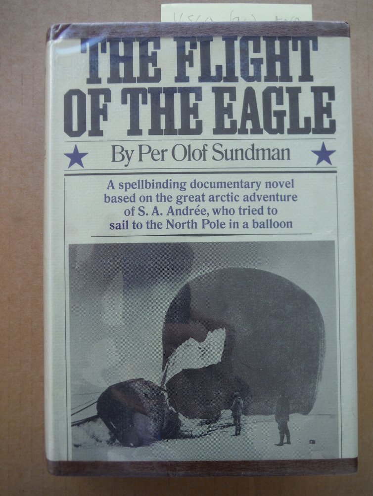 Image 0 of THE FLIGHT OF THE EAGLE A Spellbinding Documentary Novel Based on the Great Arct