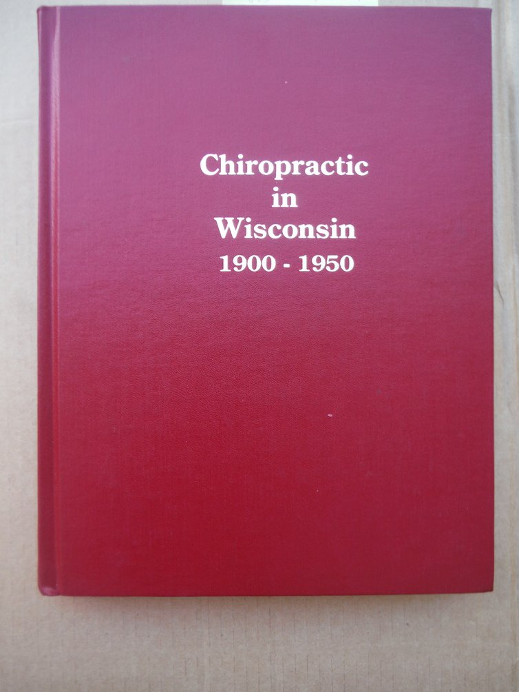 Image 0 of History of Chiropractic in Wisconsin 1900-1950