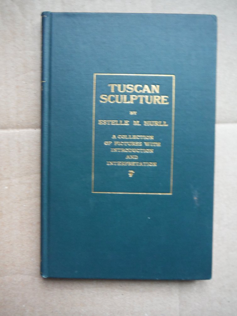 Image 0 of Tuscan Sculpture Of The Fifteenth Century: A Collection Of Pictures With Introdu