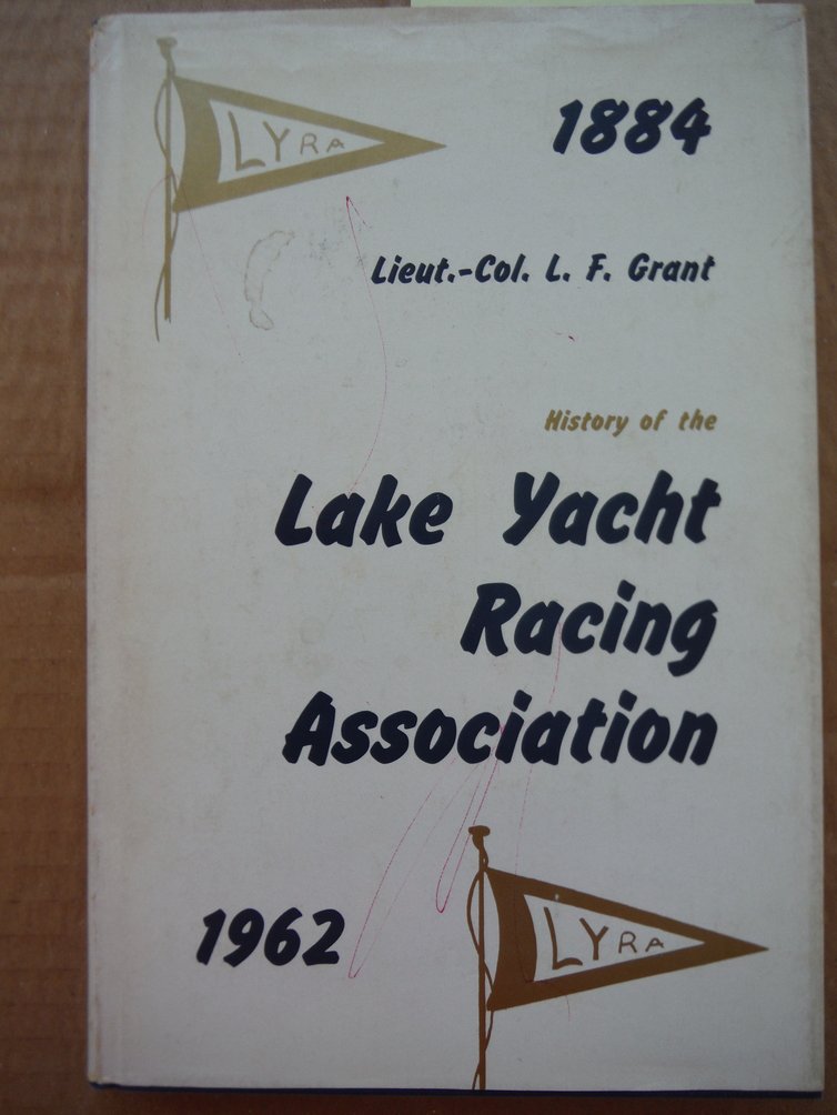 HISTORY OF THE LAKE YACHT RACING ASSOCIATION 1884 -1962