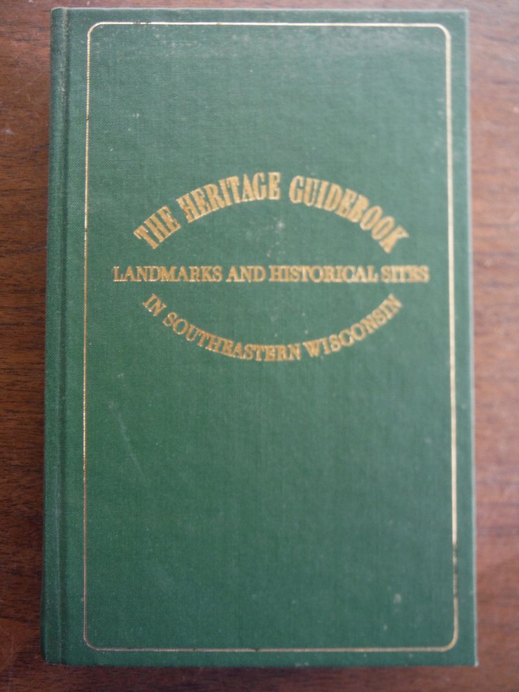 Image 0 of The heritage guidebook: Landmarks and historical sites in southeastern Wisconsin