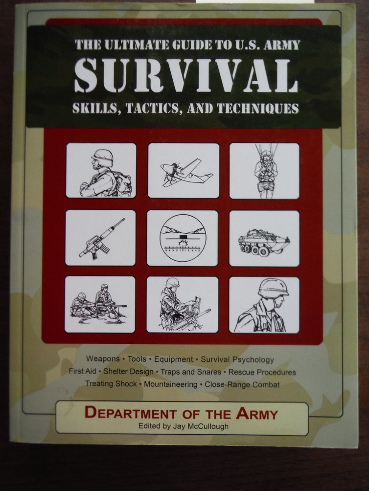 Image 0 of The Ultimate Guide to U. S. Army Survival Skills, Tactics, and Techniques