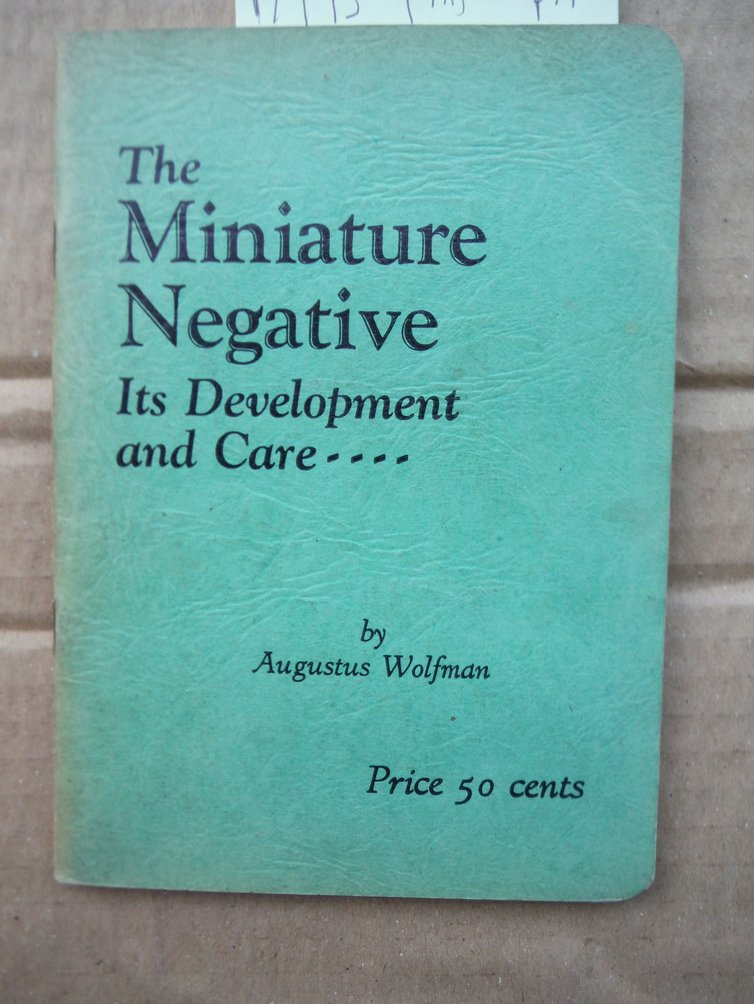 The Miniature Negative, It's Development and Care