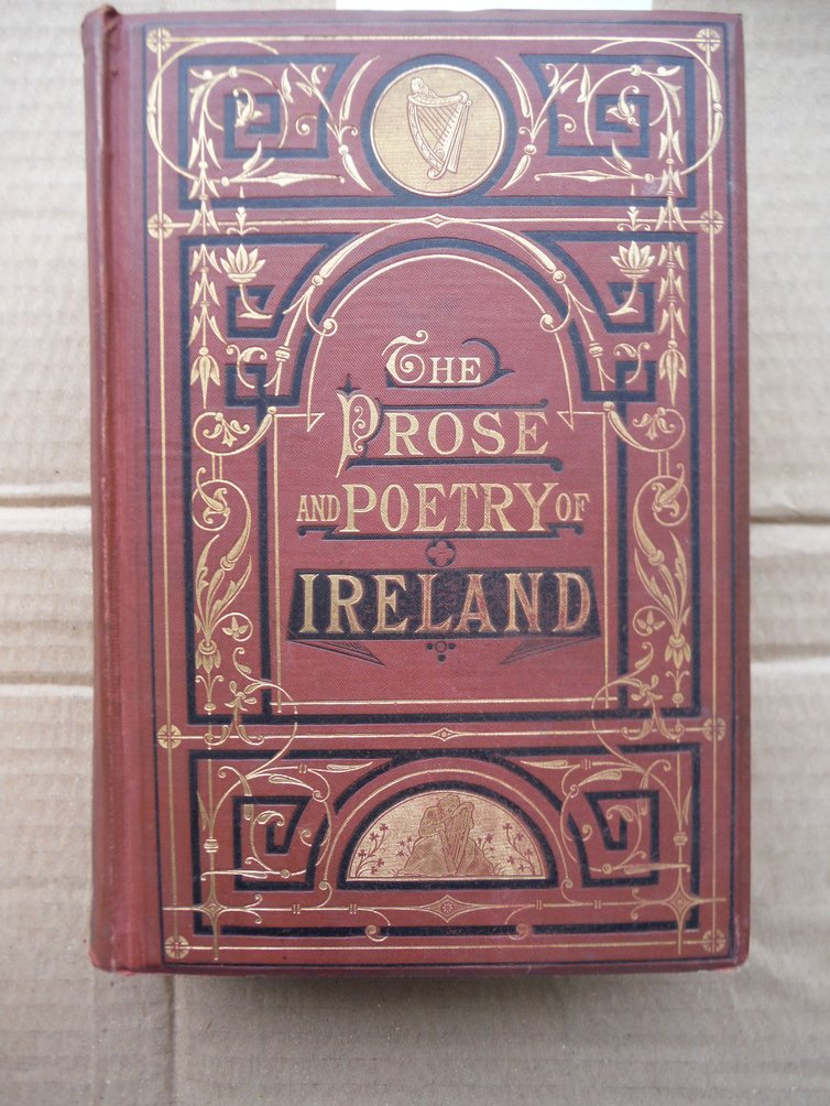 Image 0 of The Prose and Poetry of Ireland A Choice Collection of Literary Gems from the Ma