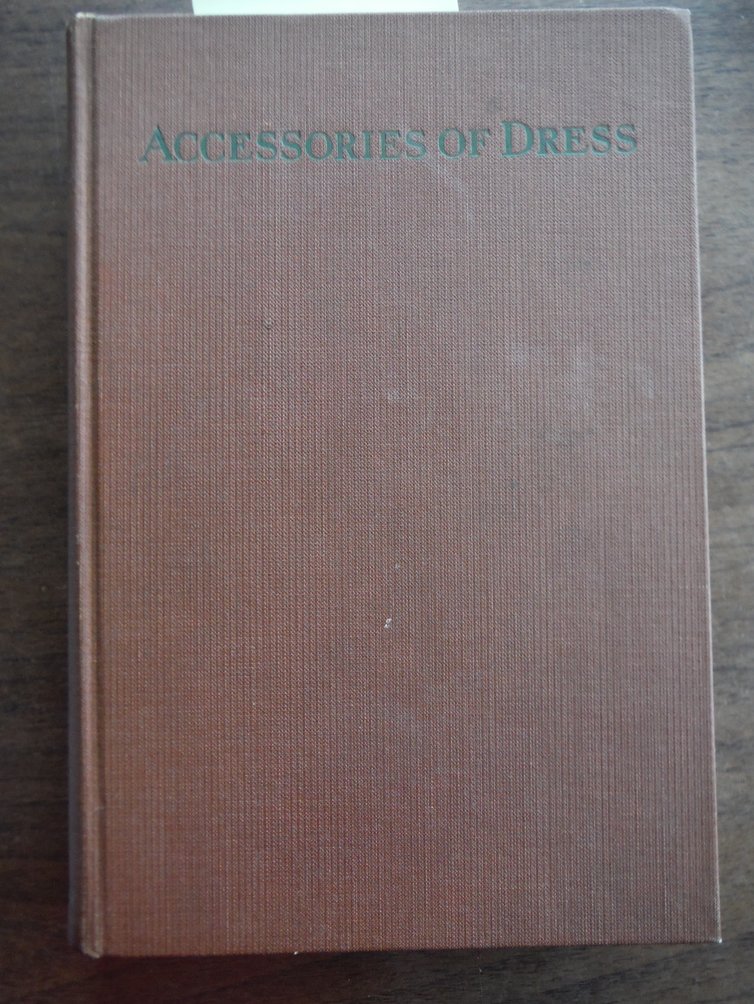 Image 0 of Accessories of Dress: An Illustrated History of Those Frills and Furbelows of Fa