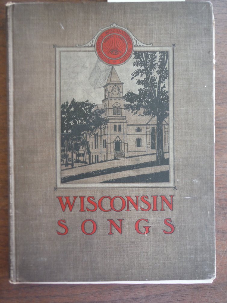 Image 0 of Wisconsin Songs a Collection of Songs of the University of Wisconsin