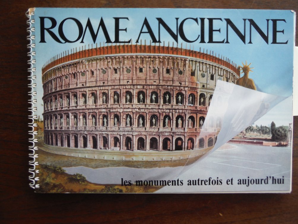 Image 0 of Rome Ancienne Les monuments autrefois et aujourd'hui