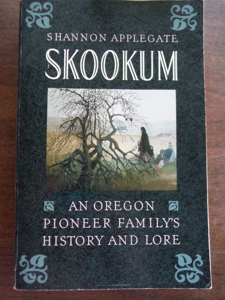 Image 0 of Skookum: An Oregon Pioneer Family's History and Lore