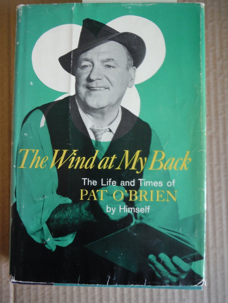 Image 0 of The Wind at My Back: The Life and Times of Pat O'Brien