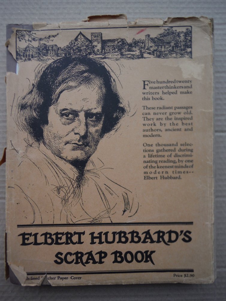 Image 0 of Elbert Hubbard's Scrapbook ... Containing the inspired and inspiring selections 