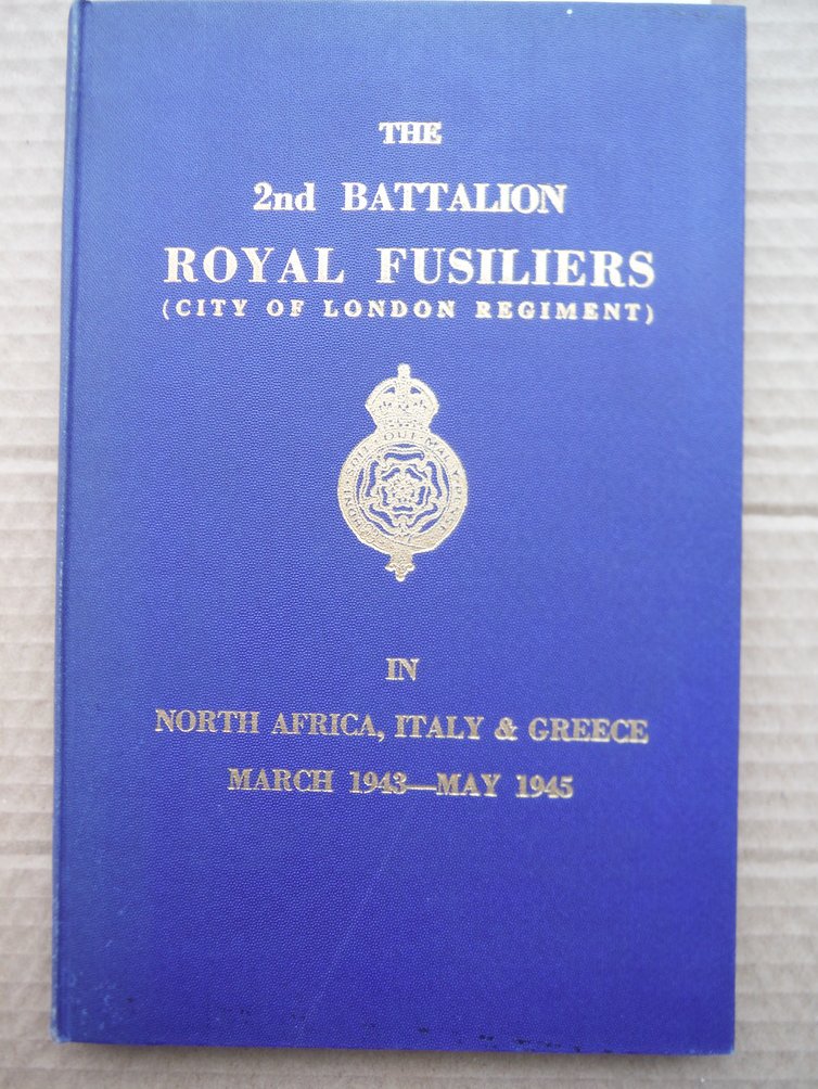 Image 0 of The 2nd Battalion Royal Fusiliers (City of London Regiment) in North Africa, Ita