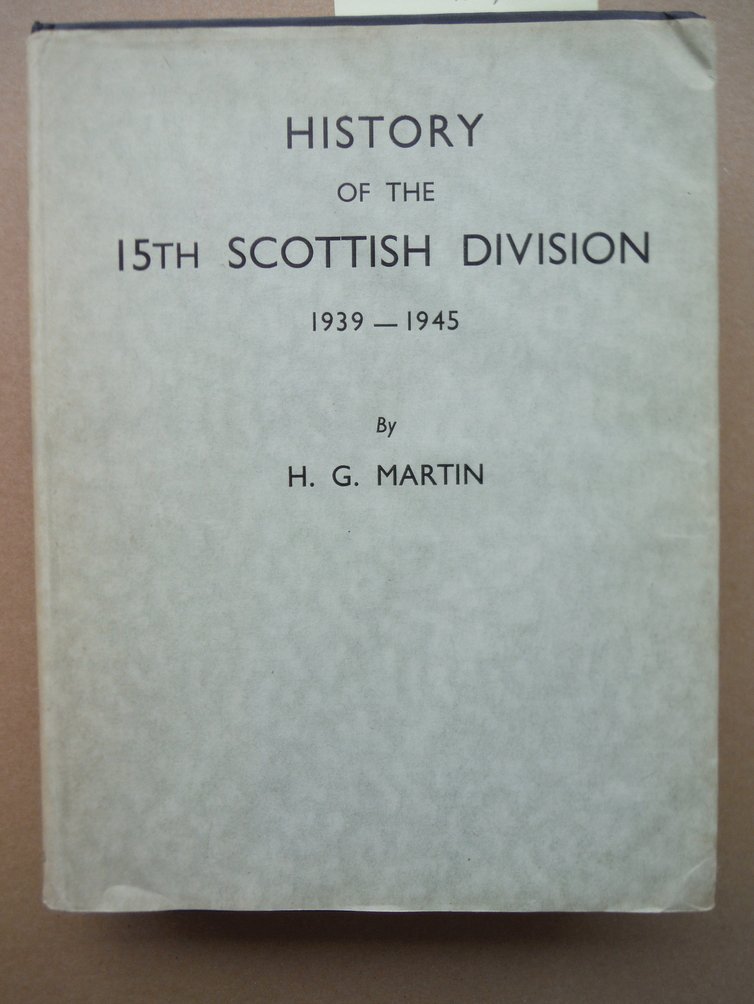 Image 0 of The history of the Fifteenth Scottish Division, 1939-1945