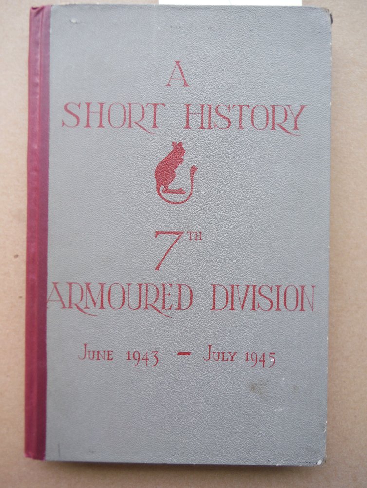 Image 0 of A Short History of the 7th Armoured Division, June 1943 to July 1945