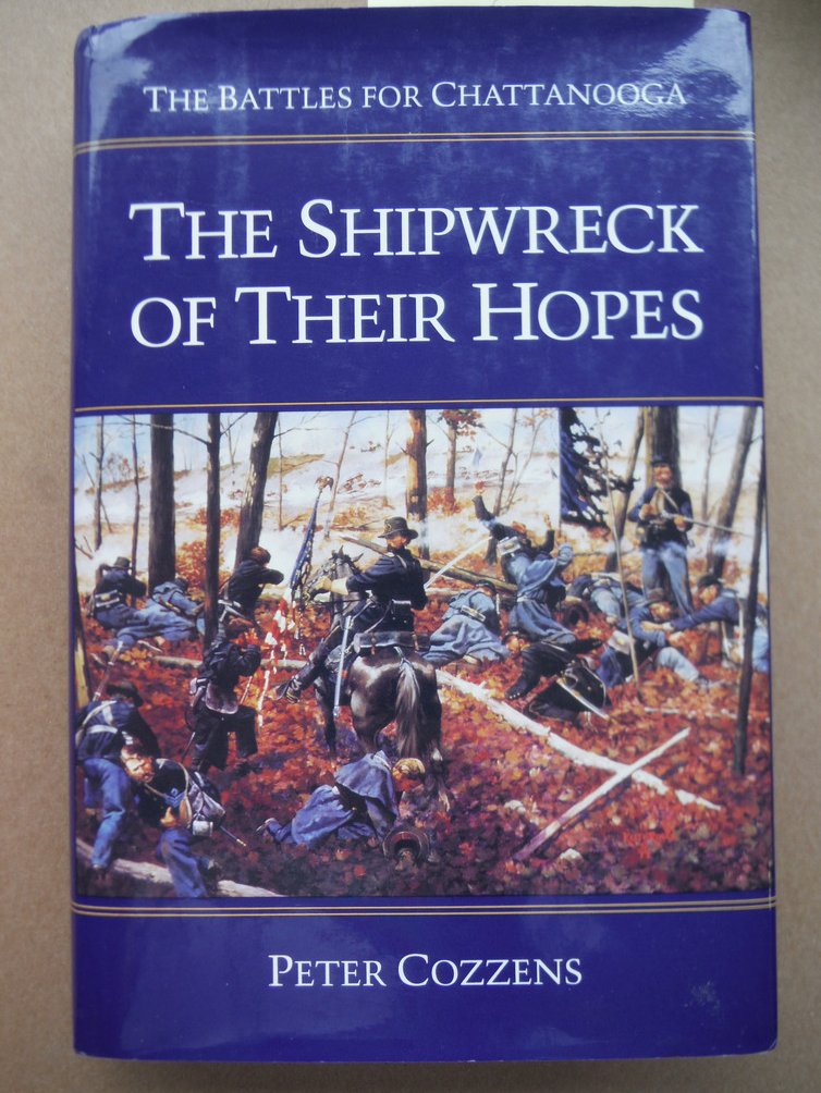 Image 0 of The Shipwreck of Their Hopes: The Battles for Chattanooga (Civil War Trilogy)