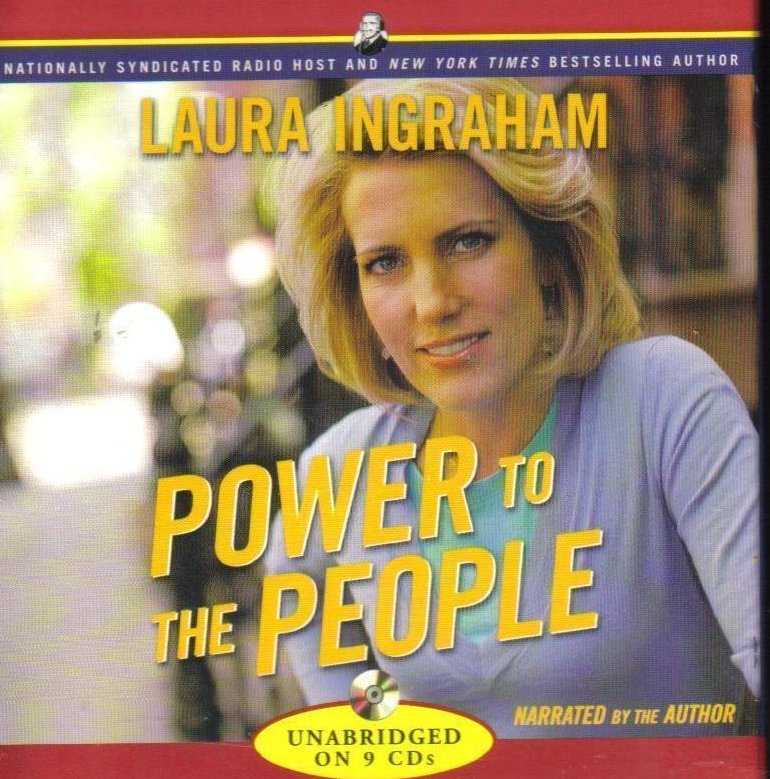 Power to the People Laura Ingraham Unabridged Audio Book