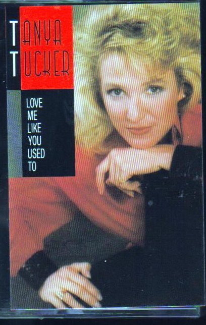 Tanya Tucker Love Me Like You Used To Country Audio Cassette CD