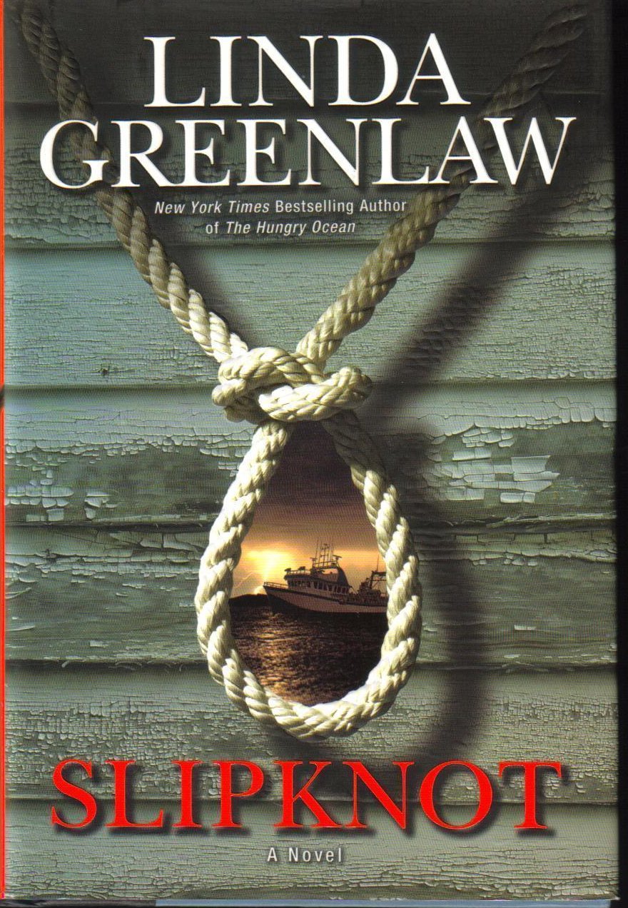 Slipknot, A Novel Linda Greenlaw HCDJ 