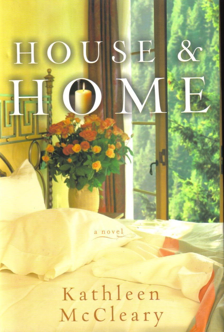 House & Home A Novel Kathleen McLeary New HCDJ 