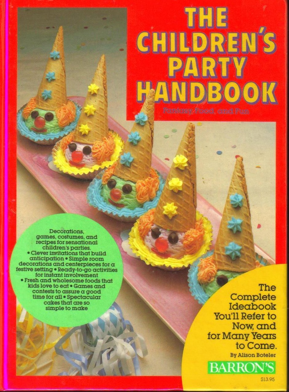 The Childrens Party Handbook Fantasy Food and Fun HC