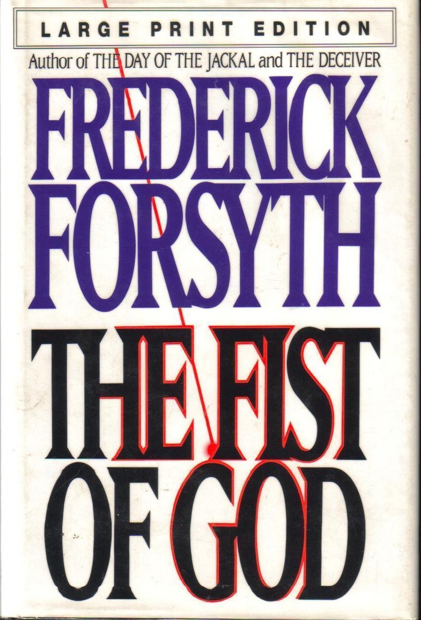 The Fist of God Frederick Forsyth Large Print Hardcover