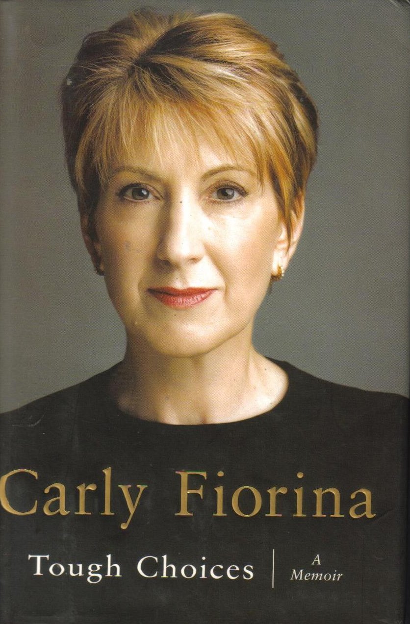 Tough Choices Carly Fiorina Hewlett Packard CEO Memoir Hardcover
