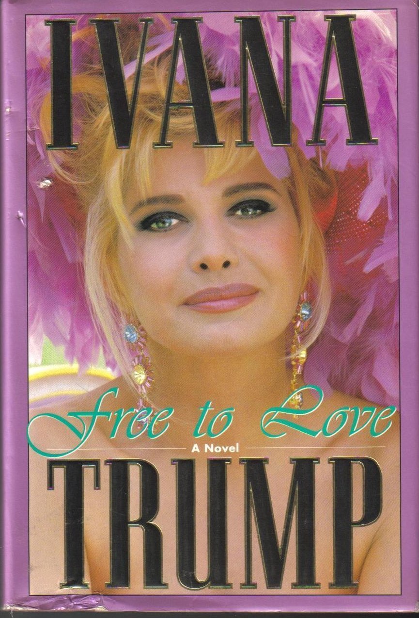 Free To Love A Novel Ivana Trump HCDJ 