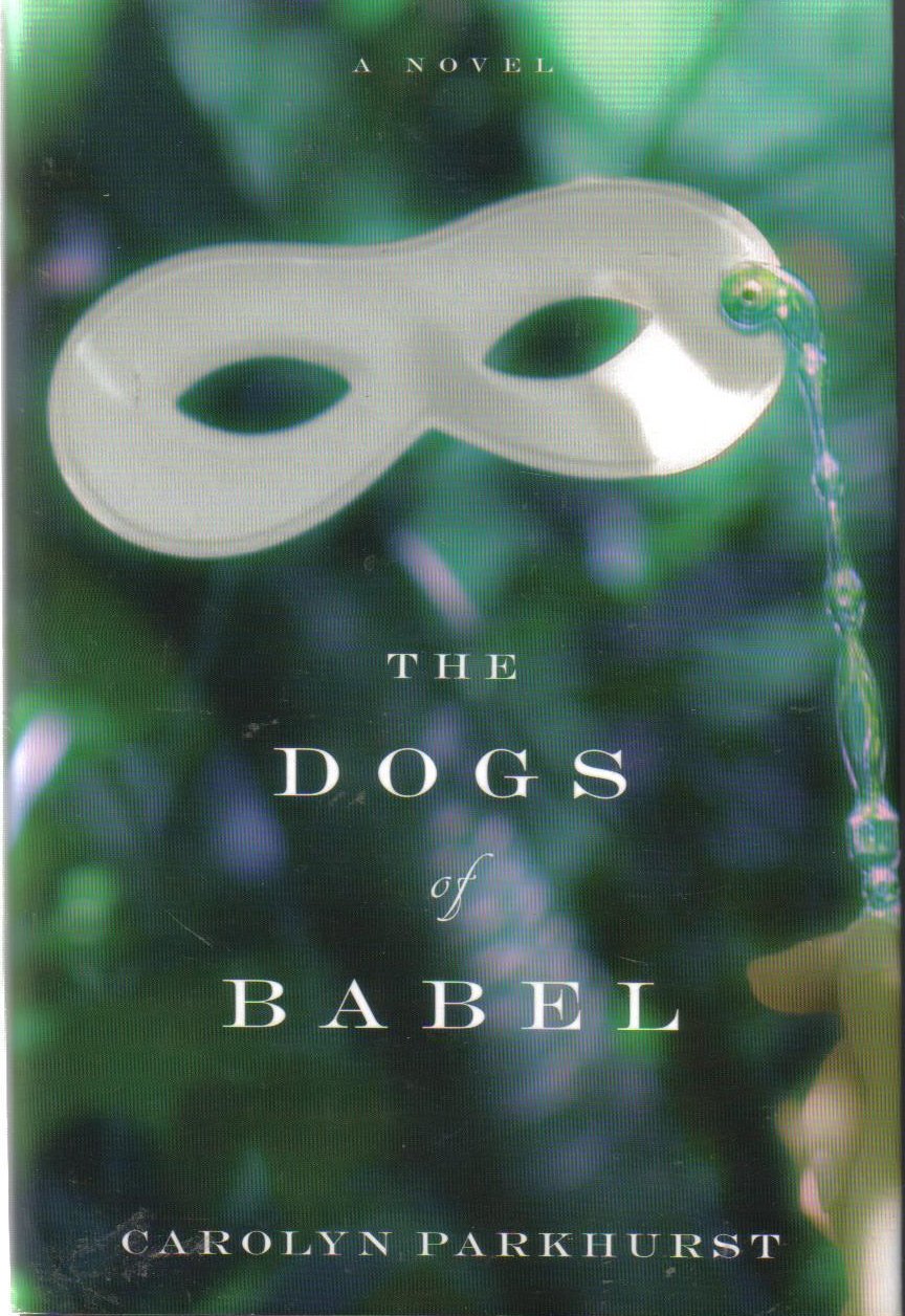 The Dogs of Babel Carolyn Parkhurst  HCDJ Fiction