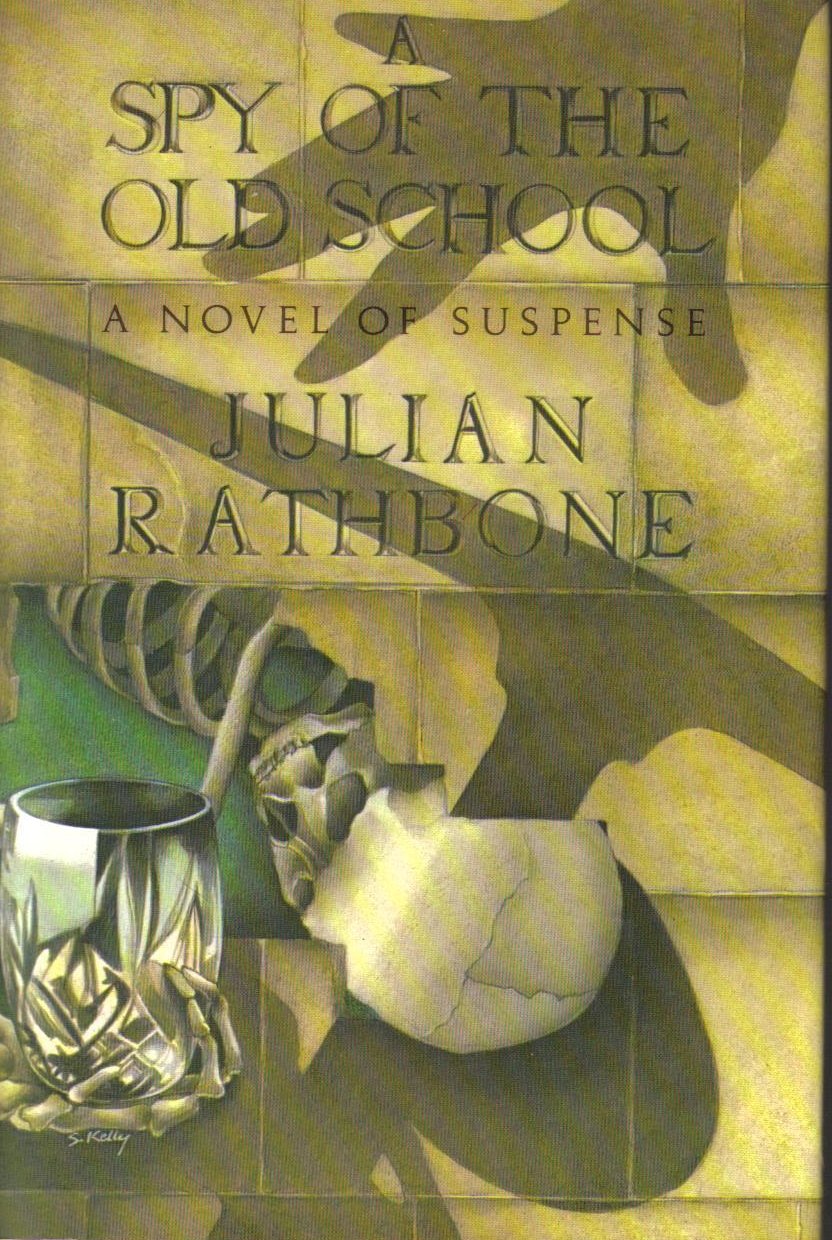 A spy of the Old School by Julian Rathbone HCDJ