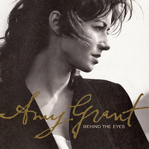 Behind the Eyes by Amy Grant Arista 1997 CD