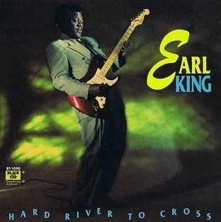 Hard River to Cross Earl King CD 1993 Black Top Blues 