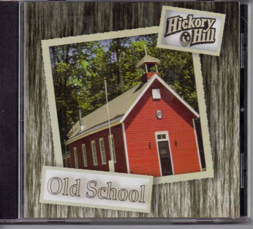 Old School by Hickory Hills 2006 Bluegrass CD 