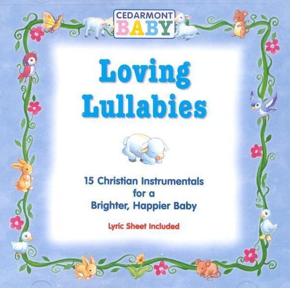 Loving Lullabies by Cedarmont Baby CD 2001 Benson Records