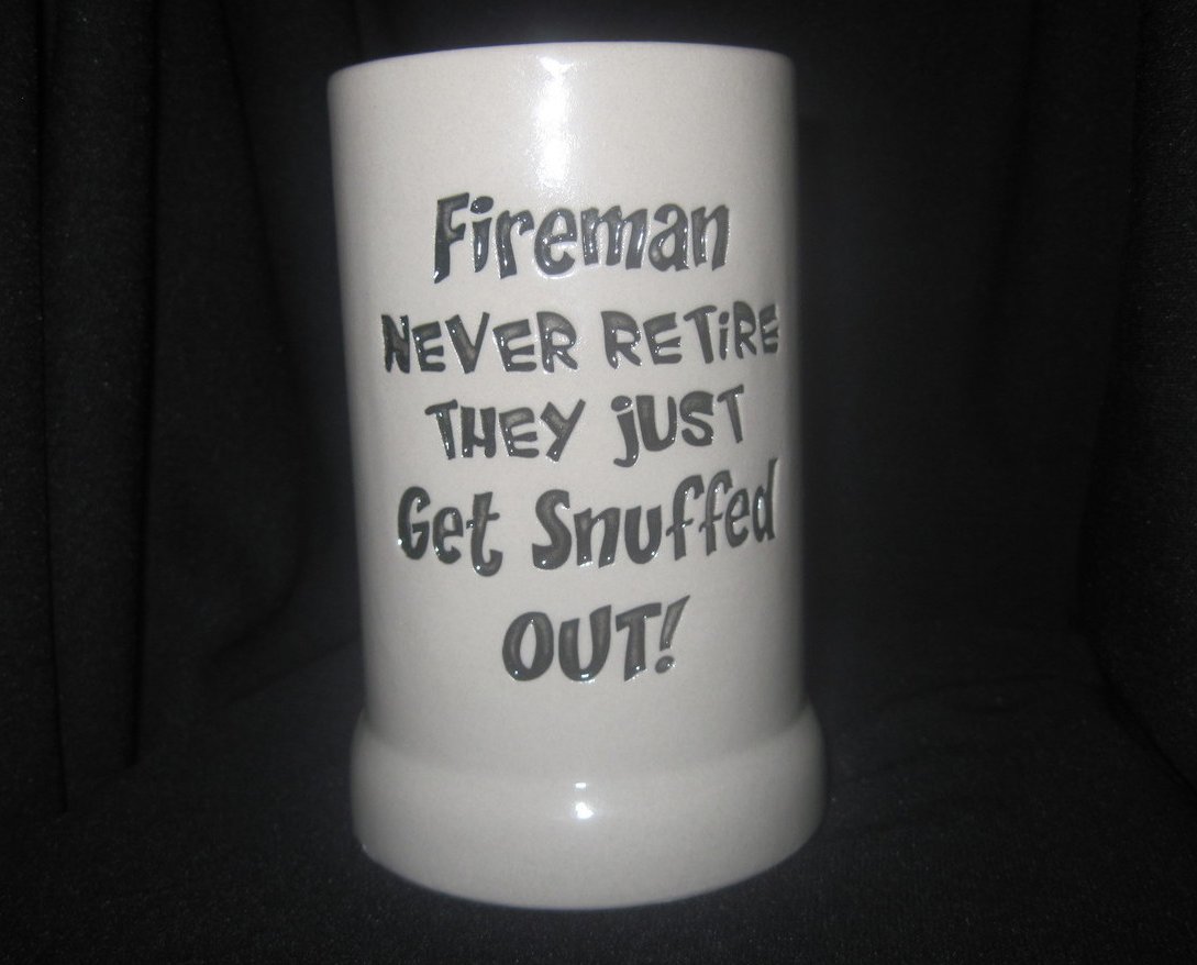 Image 3 of Coffee Mug Fireman Never Retire They Just Get Snuffed Out 12 oz