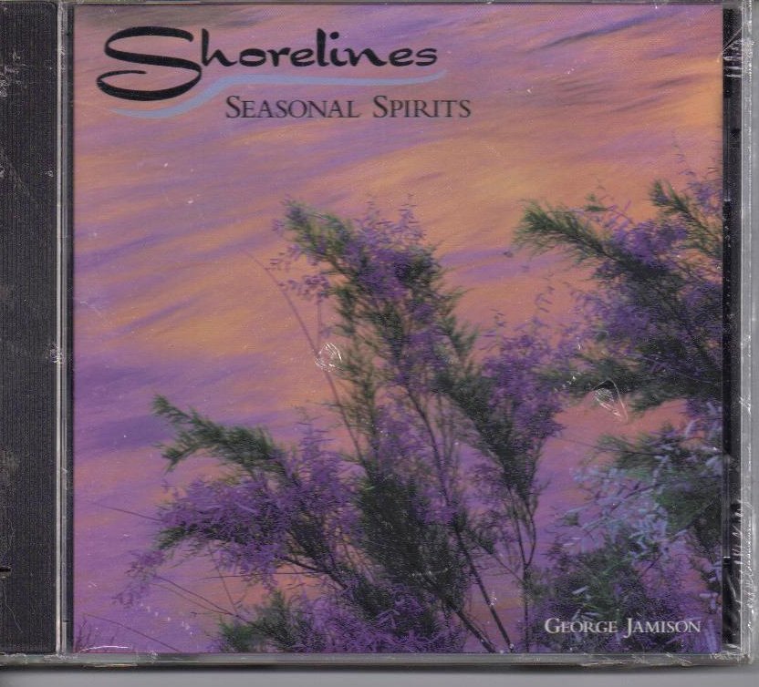 Shorelines Seasonal Spirits by George Jamison CD 2000 Athena