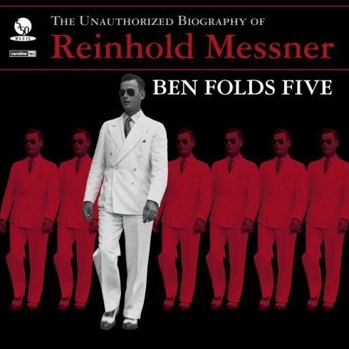 The Unauthorized Biography Of Reinhold Messner by Ben Folds CD