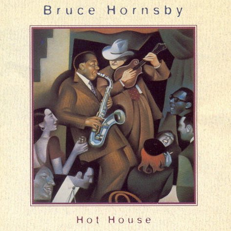Hot House by Bruce Hornsby CD 1995 RCA