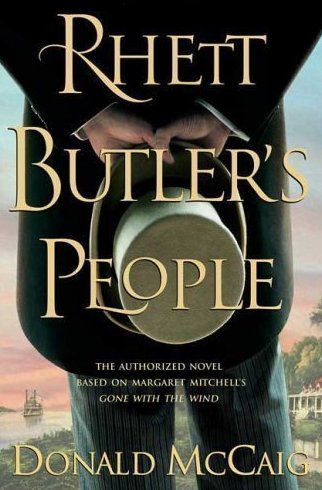 Rhett Butlers People by Donald McCaig 2007 Hardcover 
