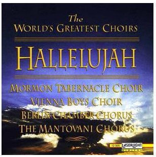 Hallelujah by The Worlds Greatest Choirs CD 1995 Laserlight